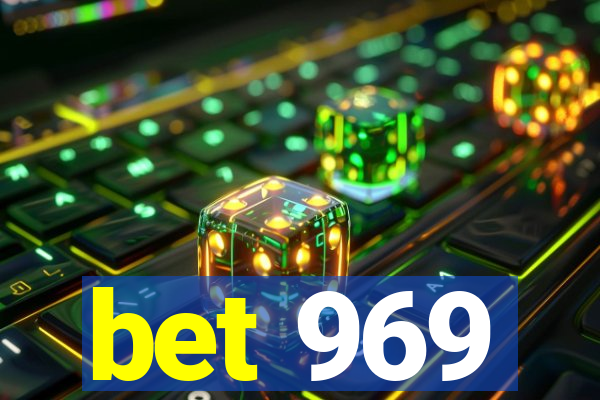 bet 969